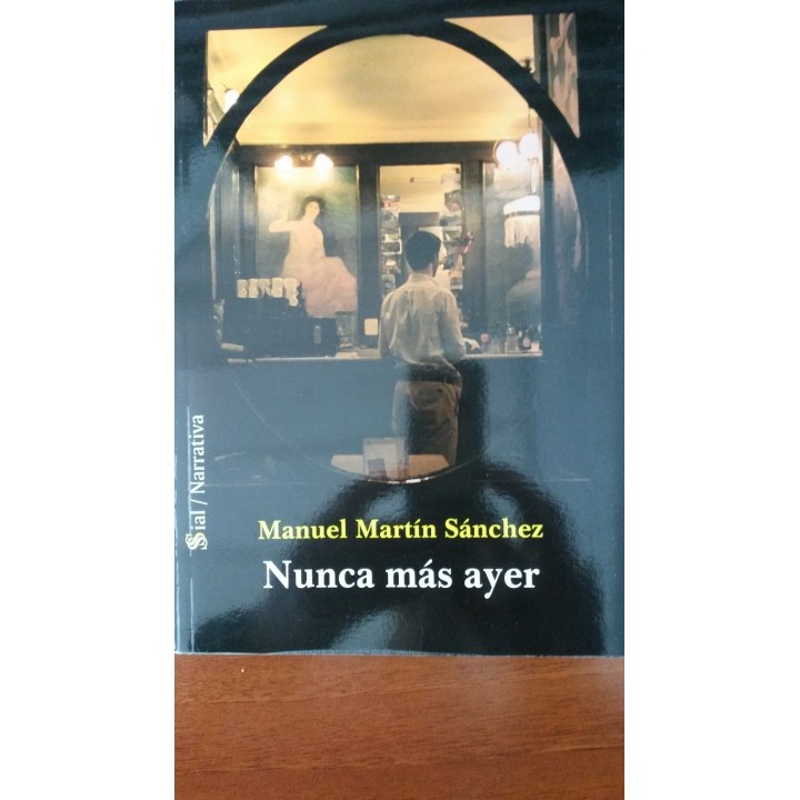 NUNCA MÁS AYER - Manuel Martín Sánchez